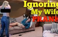 IGNORING-MY-WIFE-PRANK-Lol-She-Flashed-Me-Husband-vs-wife-pranks-attachment